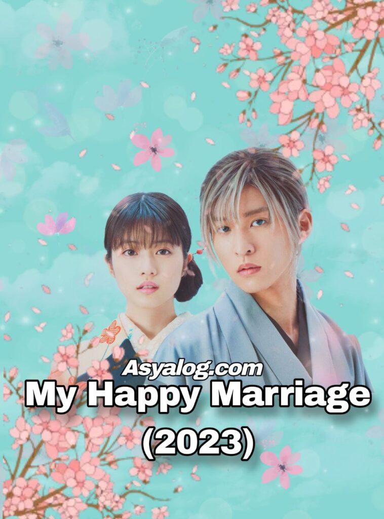 My Happy Marriage (2023) Türkçe Altyazılı izle | Asyalog.com
