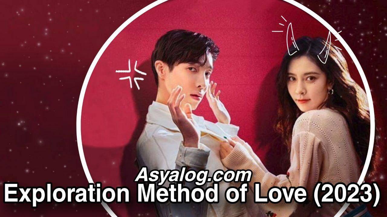 Exploration Method of Love (2023)