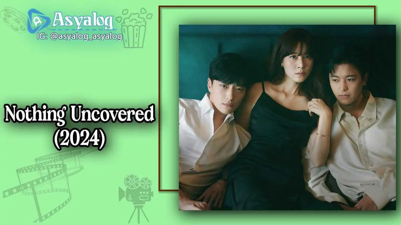 Nothing Uncovered 1.Bölüm