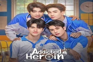 Addicted Heroin 2024 Tayland 1.Bölüm