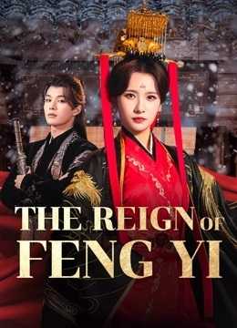 The Reign of Feng Yi Asyalog.com