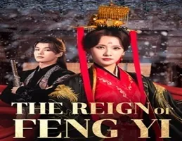 The Reign of Feng Yi 2024 Çin 7-8.Bölüm