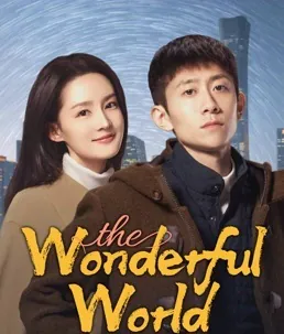 The Wonderful World 2025 Çin 10-11.Bölüm