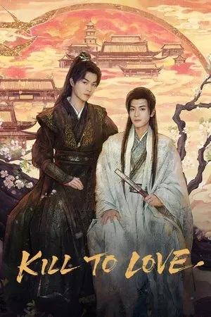 Kill to Love 2025 Çin Kill to Love 2025 Çin Asyalog.com